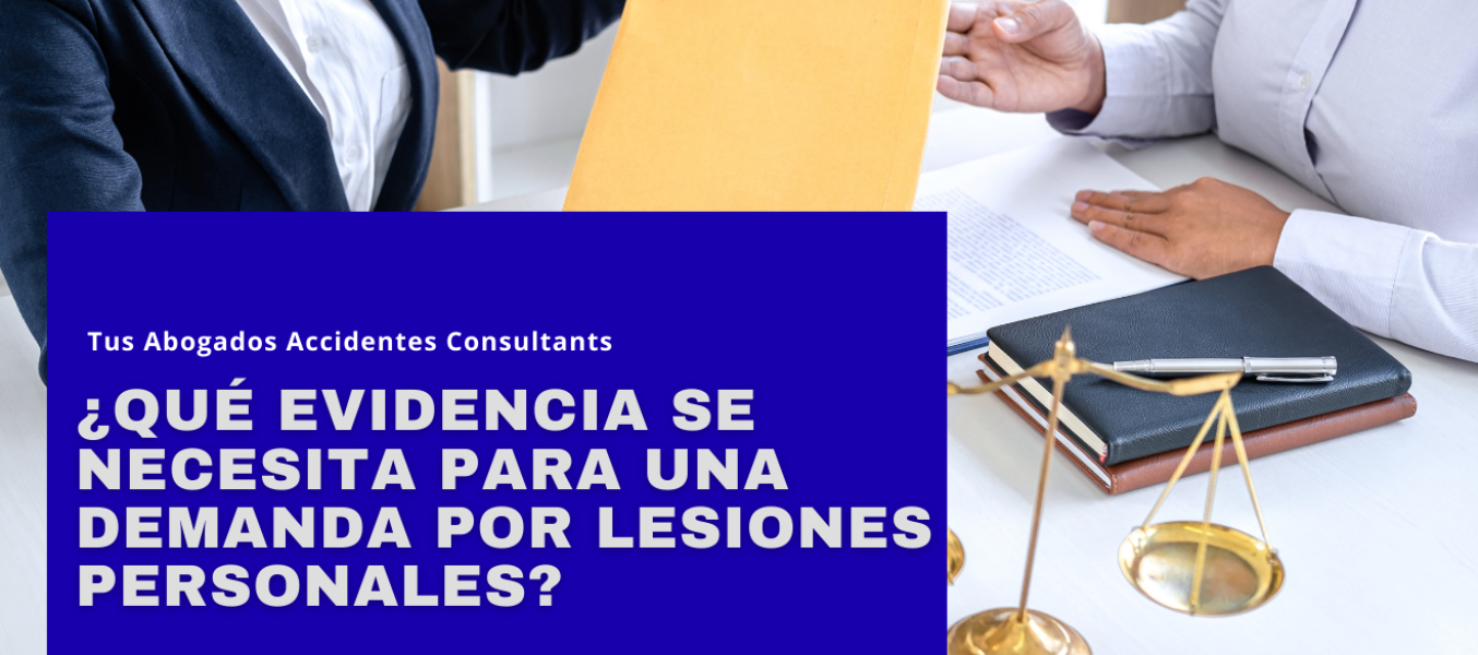 ¿Qué evidencia se necesita para una demanda por lesiones personales?