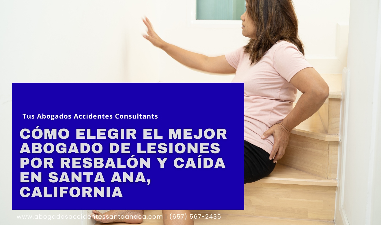 abogado lesiones resbalón y caída Santa Ana