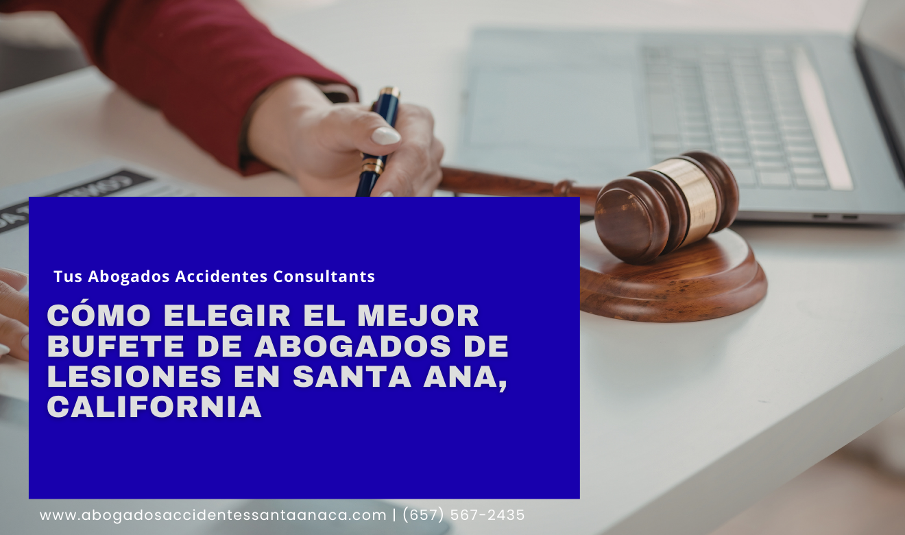 mejores bufetes de lesiones Santa Ana