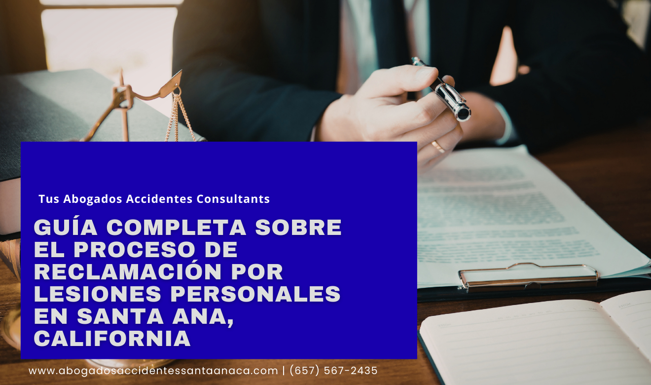 qué cubre reclamación por lesiones Santa Ana