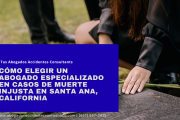 abogado lesiones por muerte injusta Santa Ana